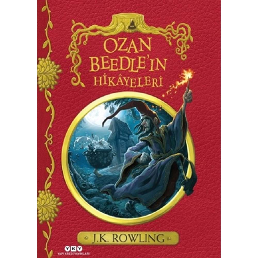 Ozan Beedle'ın Hikayeleri - J. K. Rowling - Yapı Kredi Yayınları