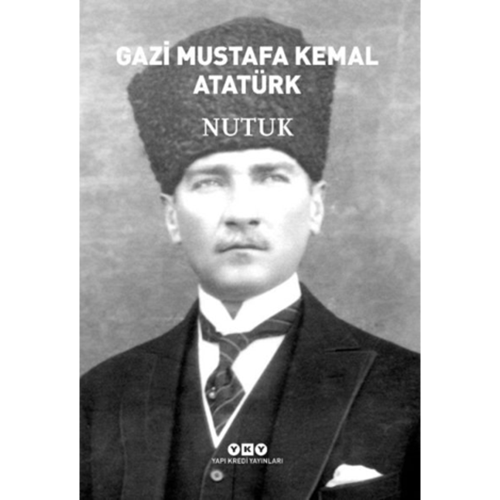 Nutuk - Mustafa Kemal Atatürk - Yapı Kredi Yayınları