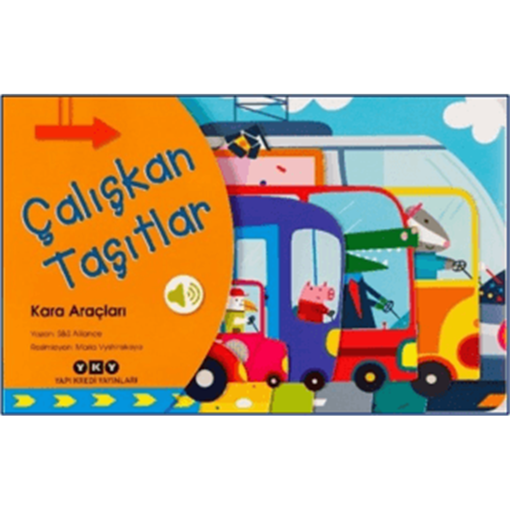 Çalışkan Taşıtlar - Kara Araçları - S&S Alliance - Yapı Kredi Yayınları