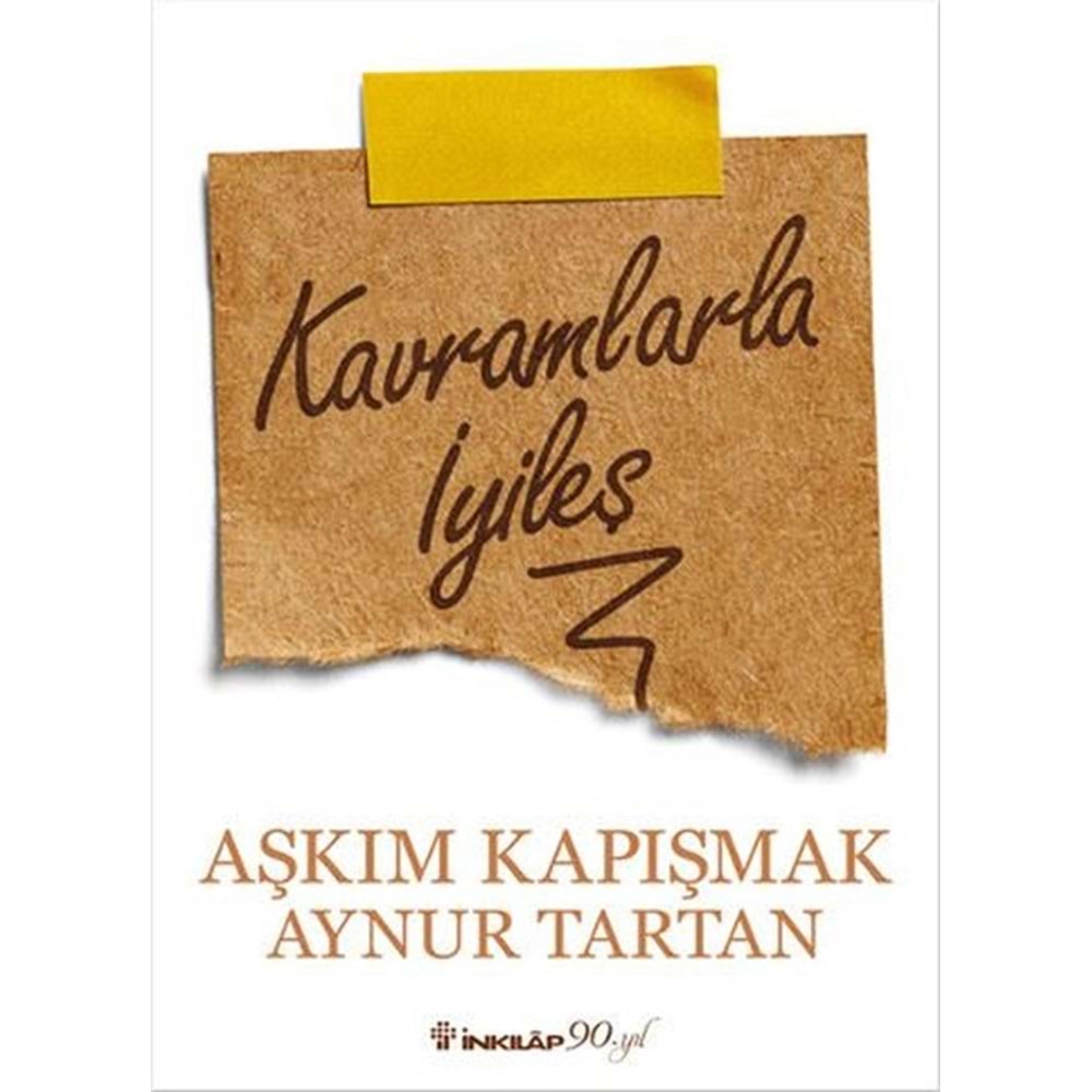 Kavramlarla İyileş - Aşkım Kapışmak, Aynur Tartan - İnkılap Yay.