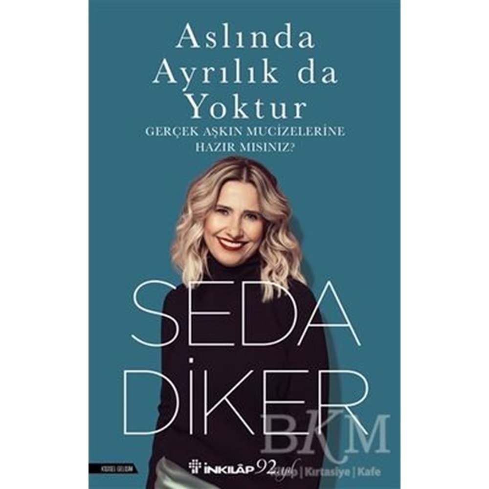Aslında Ayrılık Da Yoktur - Seda Diker - İnkılap Kitabevi