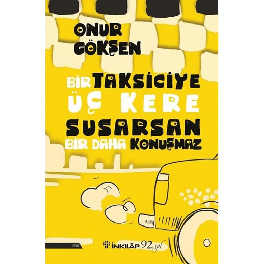 Bir Taksiciye Üç Kere Susarsan Bir Daha Konuşmaz - Onur Gökşen