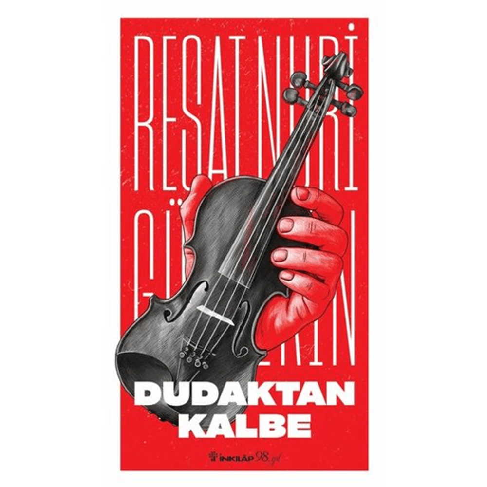 Dudaktan Kalbe - Reşat Nuri Güntekin - İnkılap Kitabevi