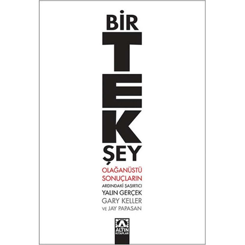 Bir Tek Şey - Gary Keller, Jay Papasan - Altın Kitaplar