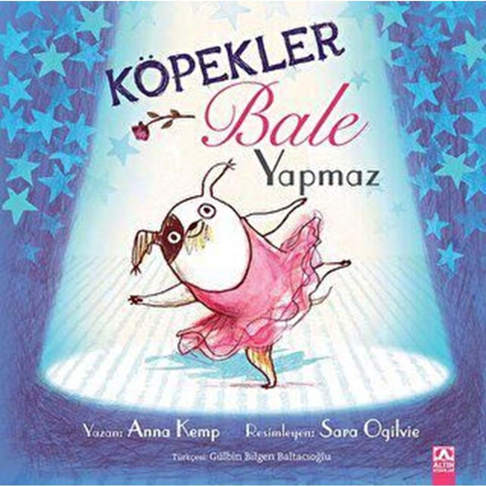 Köpekler Bale Yapmaz - Anna Kemp - Altın Kitaplar