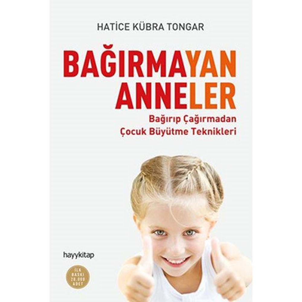 Bağırmayan Anneler - Hatice Kübra Tongar - Hayykitap