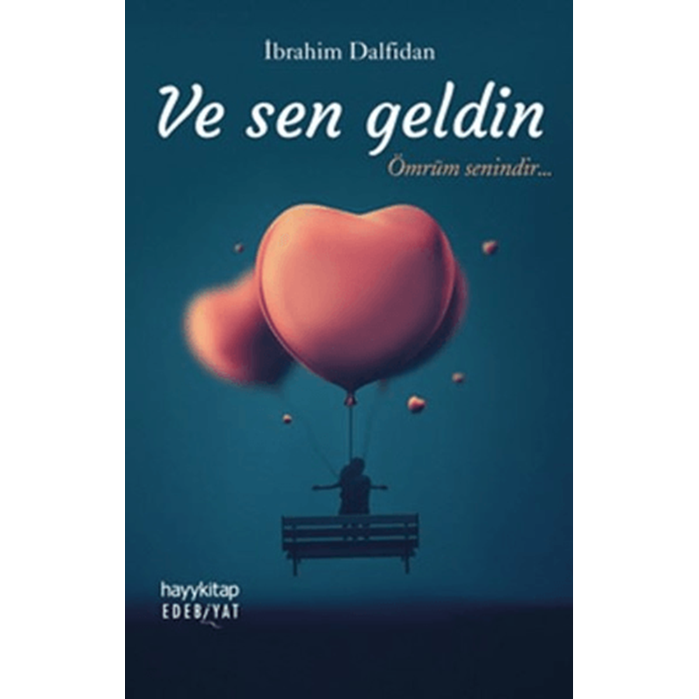 Ve Sen Geldin - İbrahim Dalfidan - Hayykitap
