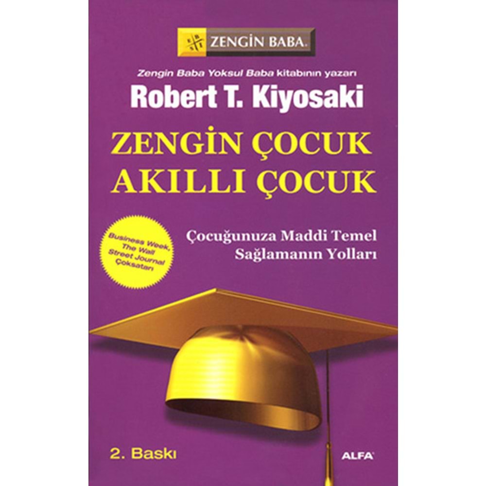 Zengin Çocuk Akıllı Çocuk - Robert T. Kiyosaki - Alfa Yayıncılık