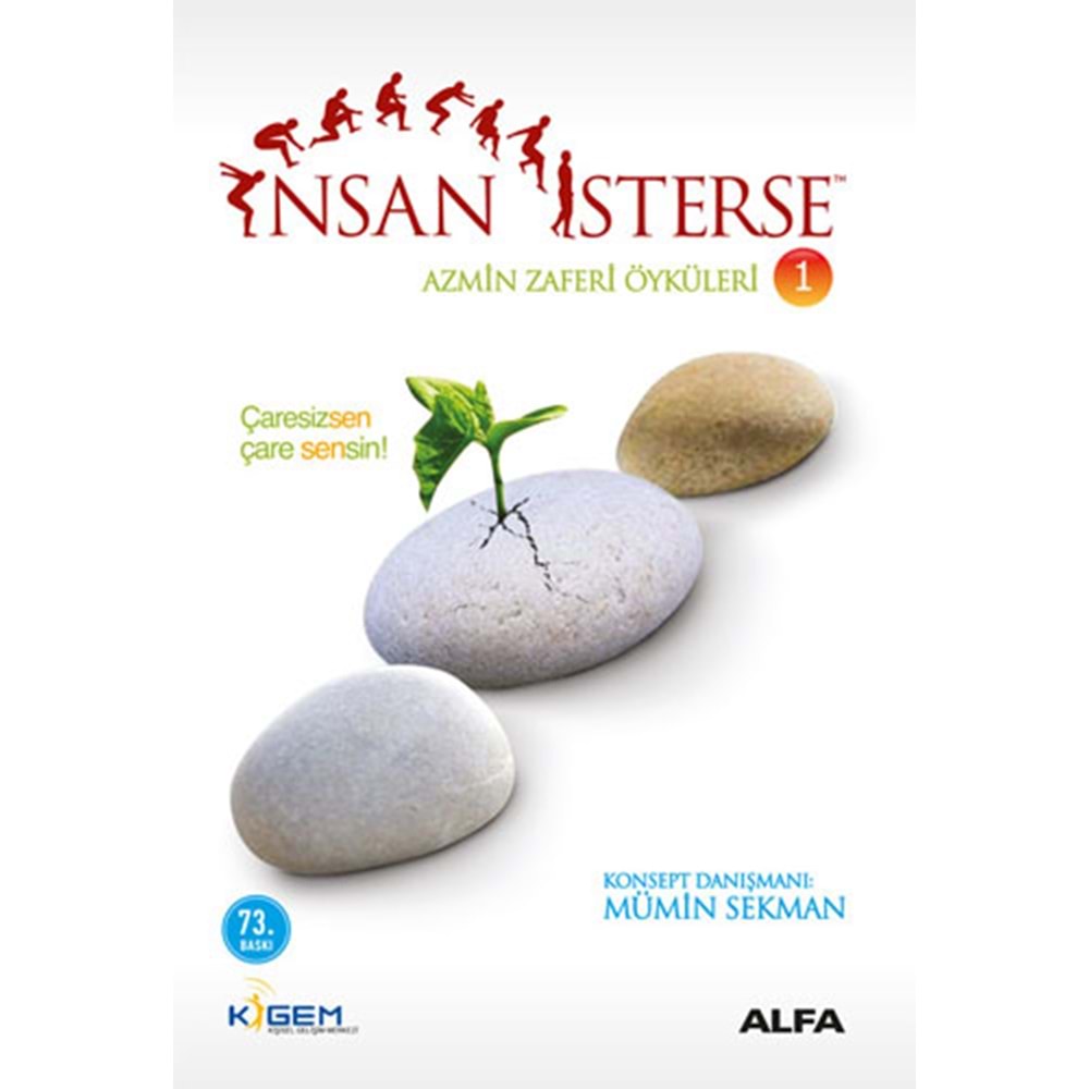 İnsan İsterse Azmin Zafer Öyküleri 1 - Mümin Sekman - Alfa Yayıncılık