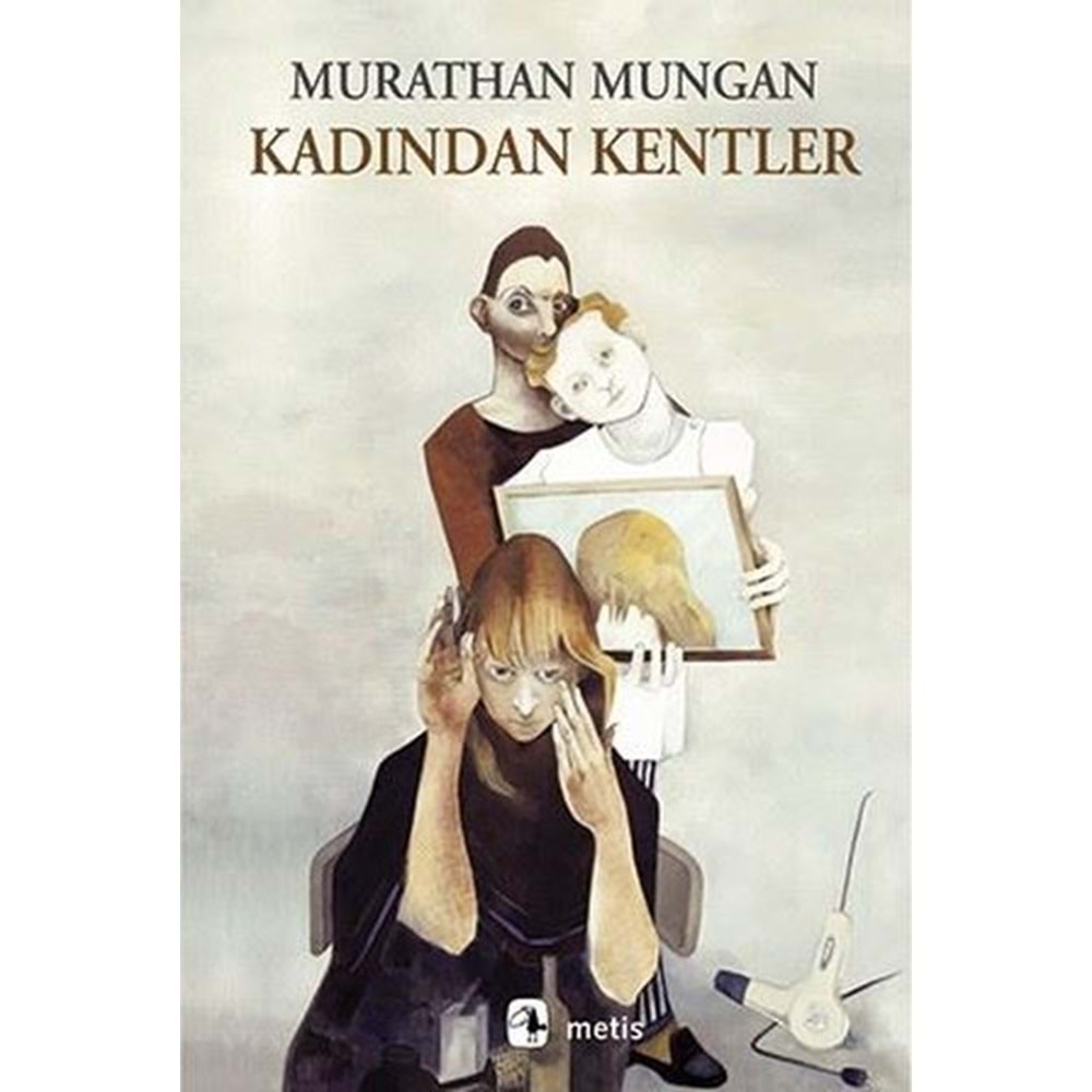 Kadından Kentler - Murathan Mungan - Metis Yay.