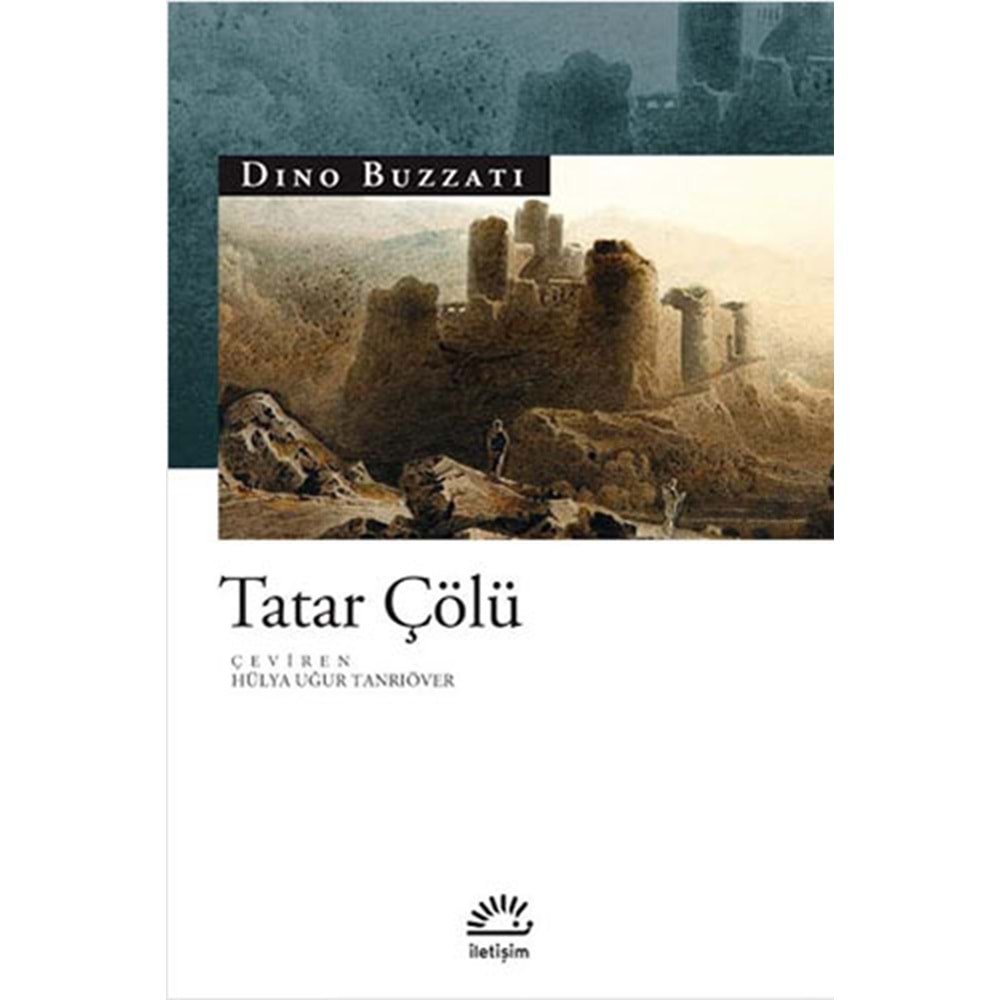 Tatar Çölü - Dino Buzzati - İletişim Yay.