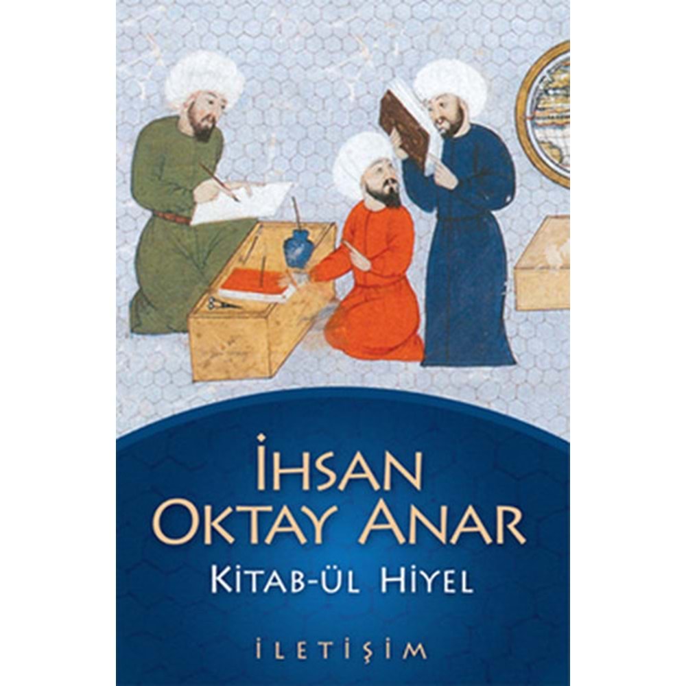 Kitab-ül Hiyel - İhsan Oktay Anar - İletişim Yay.