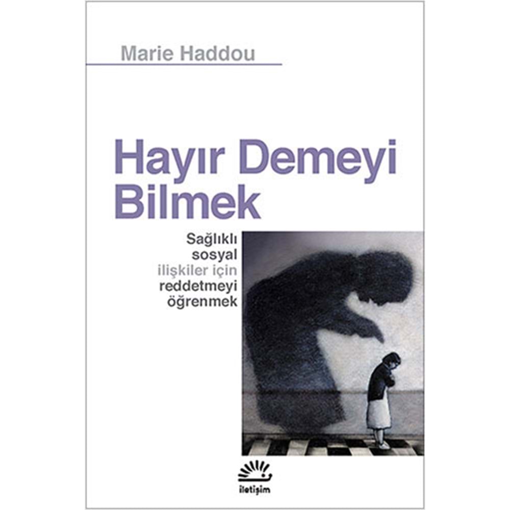 Hayır Demeyi Bilmek - Marie Haddou - İletişim Yayıncılık