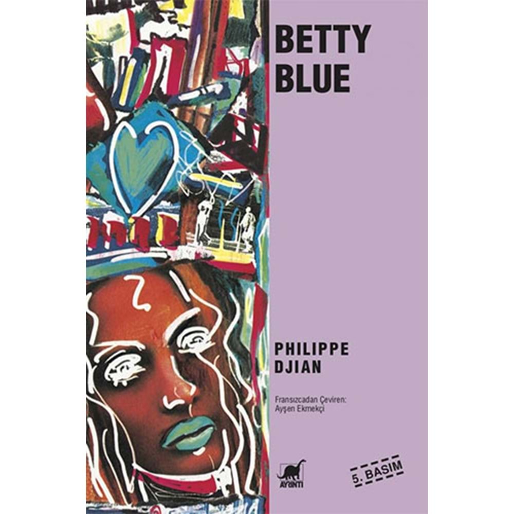 Betty Blue - Philippe Djian - Ayrıntı Yayınları