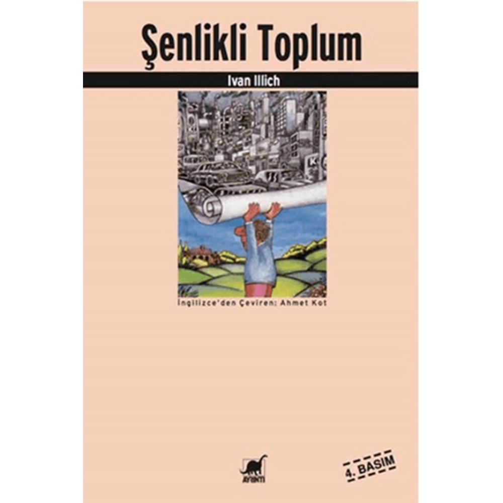 Şenlikli Toplum - Ivan Illich - Ayrıntı Yayınları