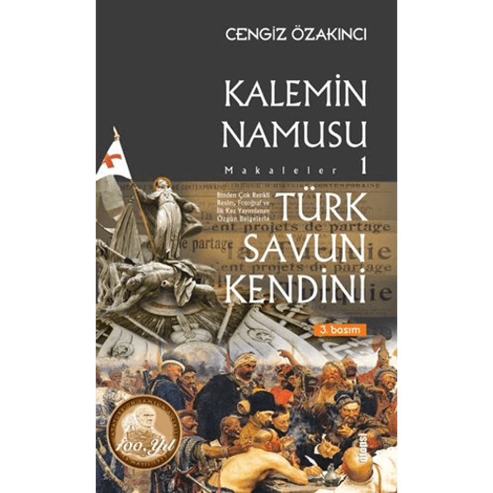 Türk Savun Kendini - Kalemin Namusu Makaleler 1 - Cengiz Özakıncı - Otopsi Yayınları