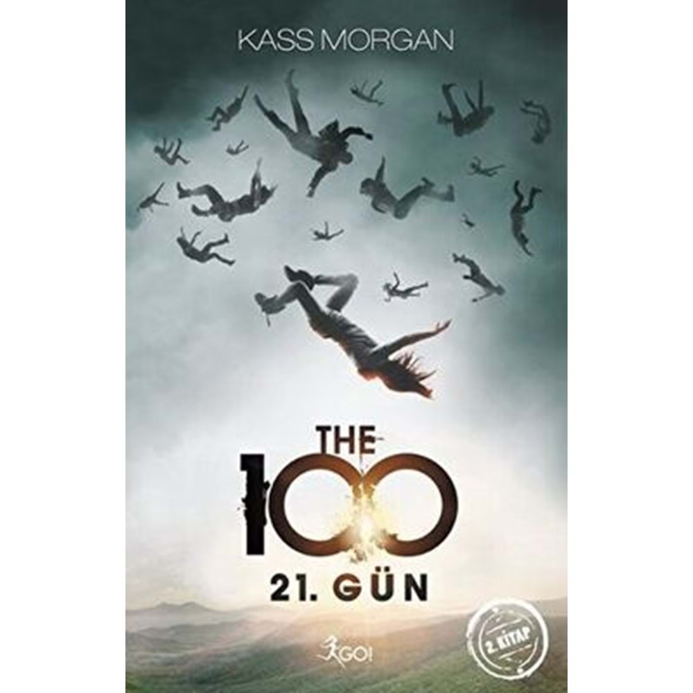 The 100 21. Gün 2. Kitap - Kass Morgan - GO!