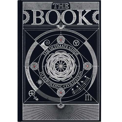 The Book: The Ultimate Guide to Rebuilding Civilization - Hungry Minds - Bad Idea Company