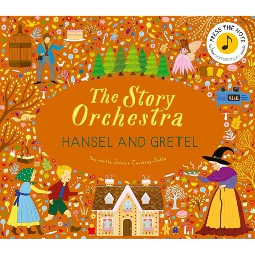 The Story Orchestra: Hansel and Gretel - Frances Lincoln - Pi Kids Yayınları