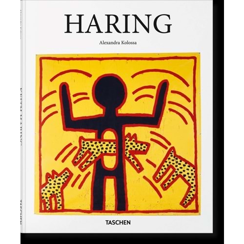 Keith Haring (Sokak Sanatının Renkli İkonu) - Alexandra Kolossa - Taschen Book