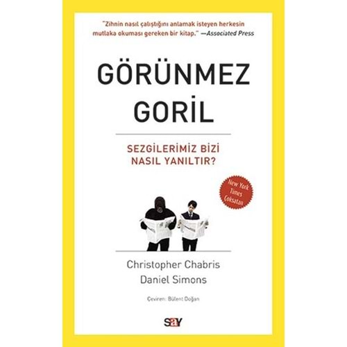 Görünmez Goril - Daniel Simons, Christopher Chabris - Say Yayınları