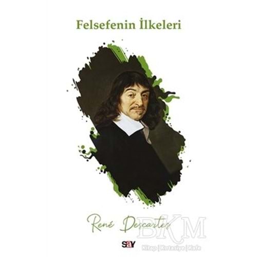 Felsefenin İlkeleri - Descartes - Say Yayınları