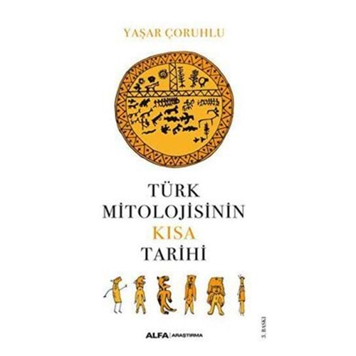 Türk Mitolojisinin Kısa Tarihi - Kolektif - Alfa Yayınları