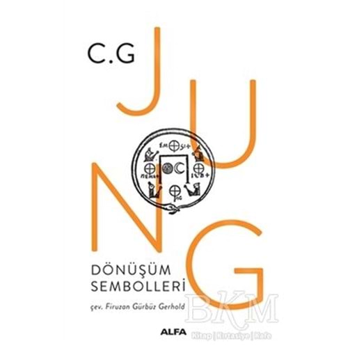 Dönüşüm Sembolleri - Carl Gustav Jung - Alfa Yayıncılık