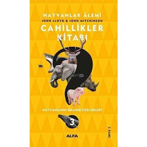 Cahillikler Kitabı 3 - Hayvanlar Alemi - John Lloyd - Alfa Yayınları
