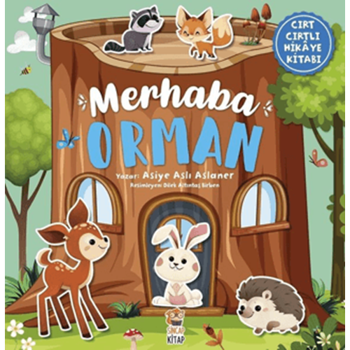 Merhaba Orman Cırt Cırtlı Hikaye Kitabı - Asiye Aslı Aslaner - Sincap Kitap
