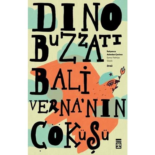 Baliverna'nın Çöküşü - Dino Buzzati - Timaş Yayınları