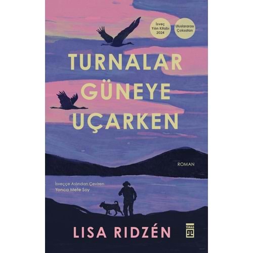 Turnalar Güneye Uçarken - Lisa Ridzen - Timaş Yayınları