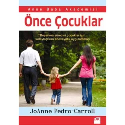 Önce Çocuklar - JoAnne Pedro Carol - Doğan Kitap
