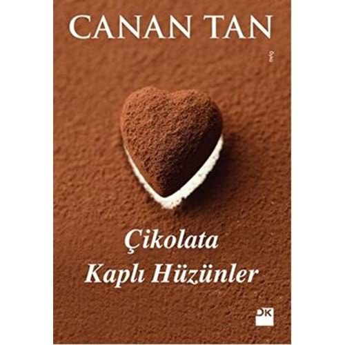 Çikolata Kaplı Hüzünler - Doğan Kitap - Canan Tan