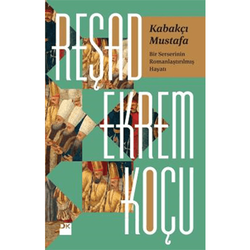 Kabakçı Mustafa - Reşad Ekrem Koçu - Doğan Kitap