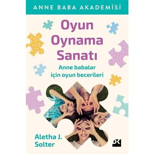 Oyun Oynama Sanatı - Aletha J.Solter - Doğan Kitap