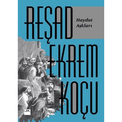 Haydut Aşkları - Reşad Ekrem Koçu - Doğan Kitap
