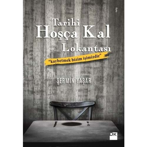 Tarihi Hoşça kal Lokantası - Şermin Yaşar - Doğan Kitap