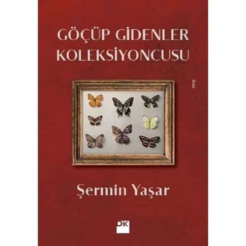 Göçüp Gidenler Koleksiyoncusu - Şermin Yaşar - Doğan Kitap