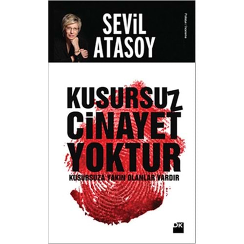 Kusursuz Cinayet Yoktur Kusursuza Yakın Olanlar Vardır-Sevil Atasoy