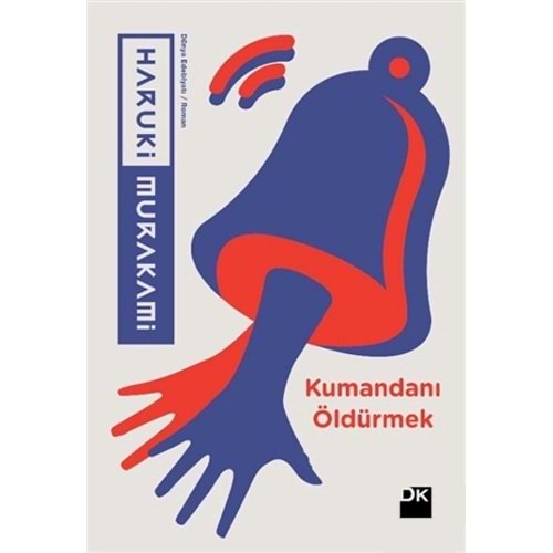 Kumandanı Öldürmek - Haruki Murakami - Doğan Kitap