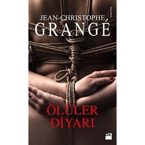 Ölüler Diyarı - Jean-Christophe Grange - Doğan Kitap