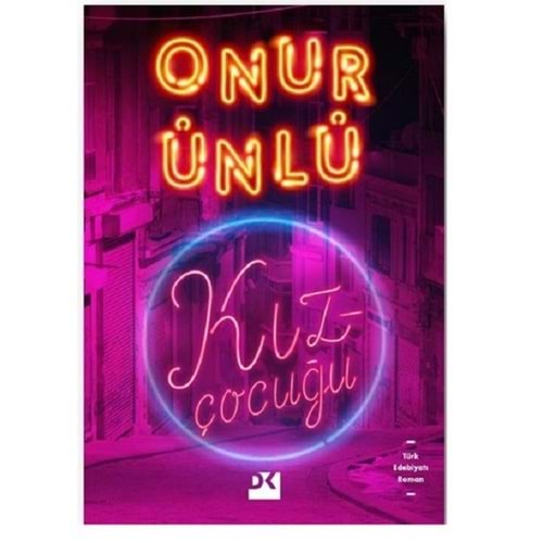 Kız Çocuğu - Onur Ünlü - Doğan Kitap