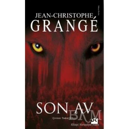 Son Av - Jean-Christophe Grange - Doğan Kitap