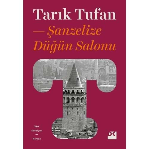 Şanzelize Düğün Salonu - Tarık Tufan - Doğan Kitap