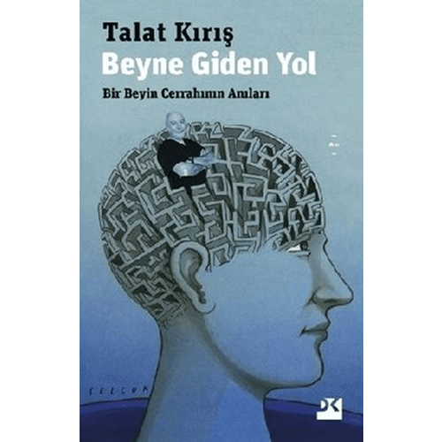 Beyne Giden Yol Bir Beyin Cerrahının Anıları - Doğan Kitap