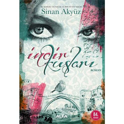 İncir Kuşları - Sinan Akyüz - Alfa Yay.