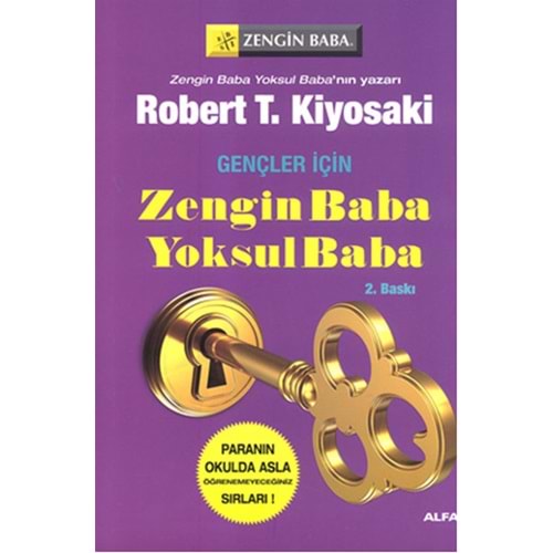 Gençler İçin Zengin Baba Yoksul Baba - Robert T. Kiyosakİ - Alfa Yayıncılık