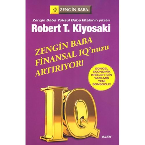 Zengin Baba Finansal IQ nuzu Artırı -Robert T. Kiyosaki - Alfa Yay