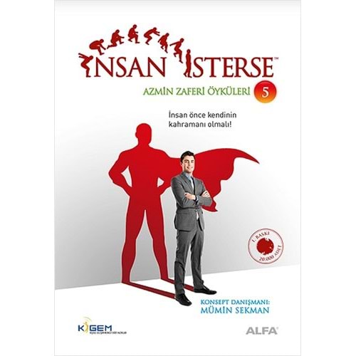 İnsan İsterse - Azmin Zaferi Öyküleri 5 - Mümin Sekman - Alfa Yay.